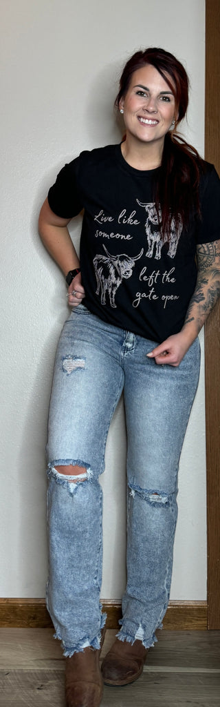 Live Like Somone Left The Gate Open Tee