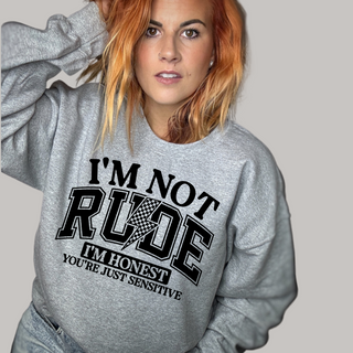 IM NOT RUDE CREWNECK