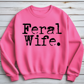 FERAL WIFE CREWNECK
