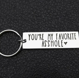 You’re My Favorite Asshole Keychain