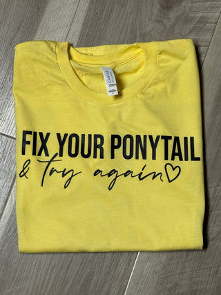 Fix Your Ponytail & Try Again